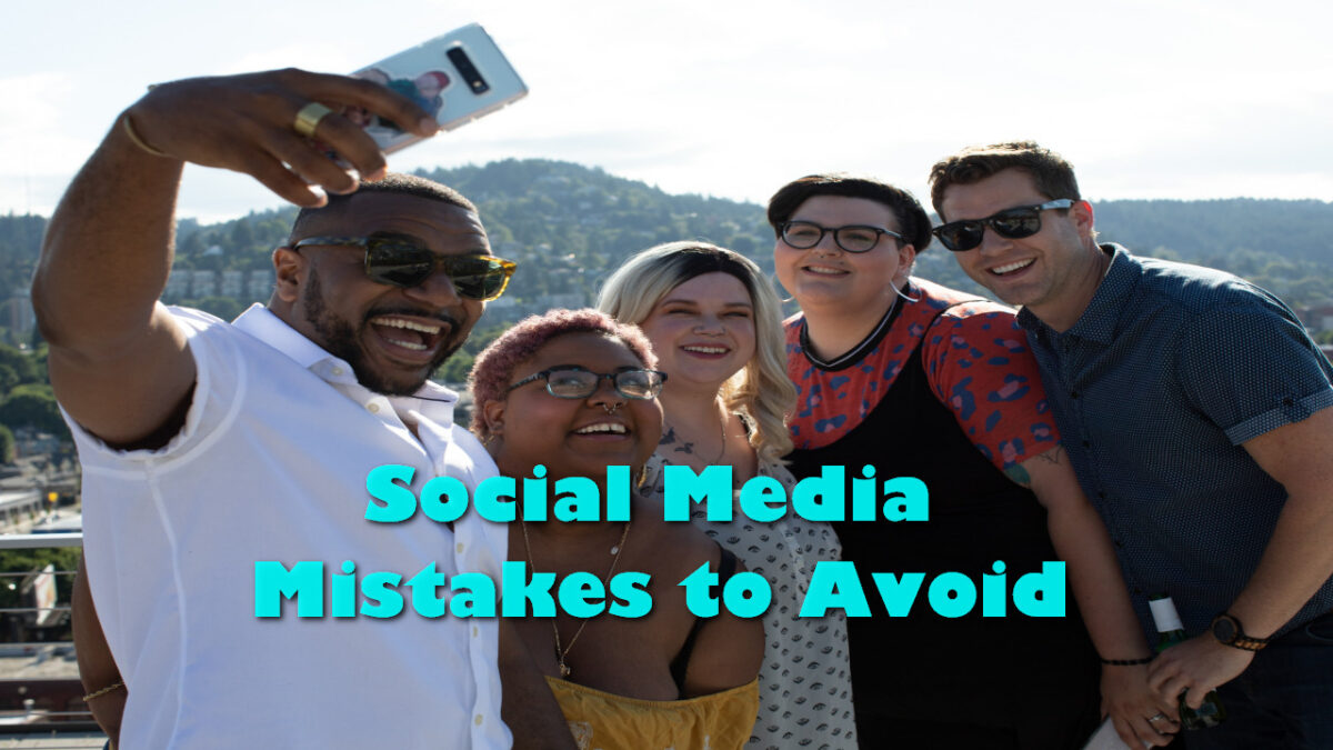 Social Media Mistakes to Avoid